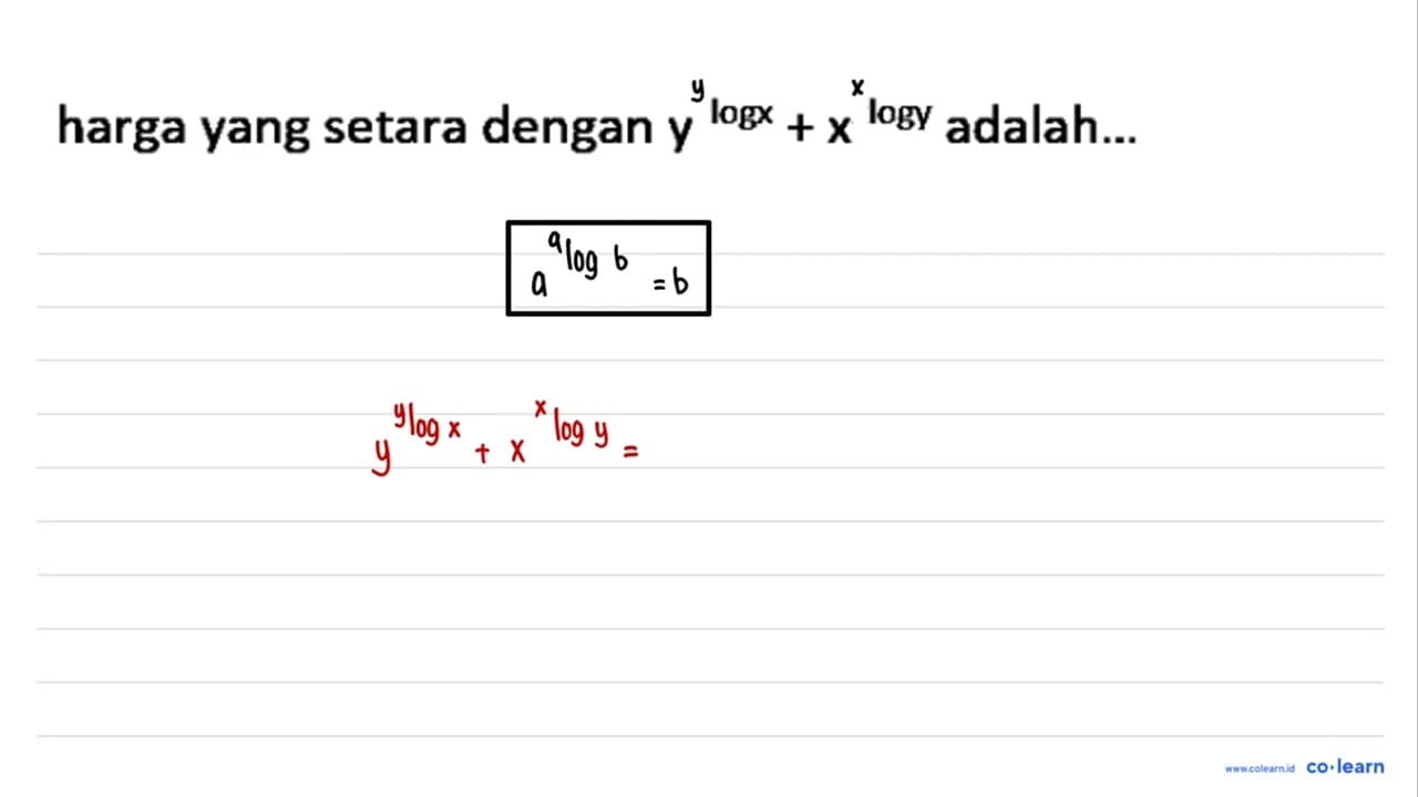 harga yang setara dengan y^(ylogx) + x^(xlogy) adalah...