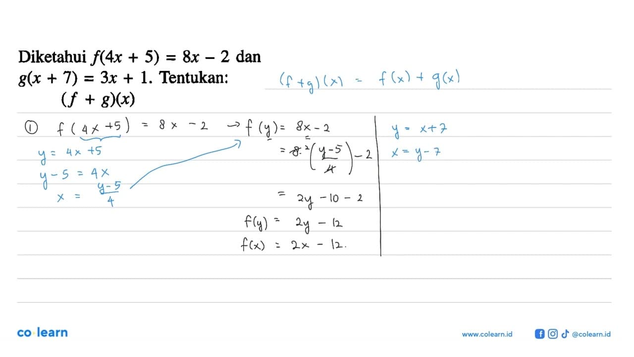 Diketahui f(4x + 5) = 8x - 2 dan g(x + 7) = 3x + 1.