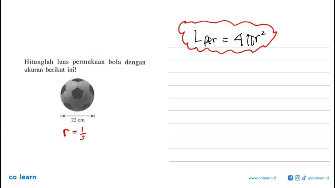 Hitunglah luas permukaan bola dengan ukuran berikut ini!