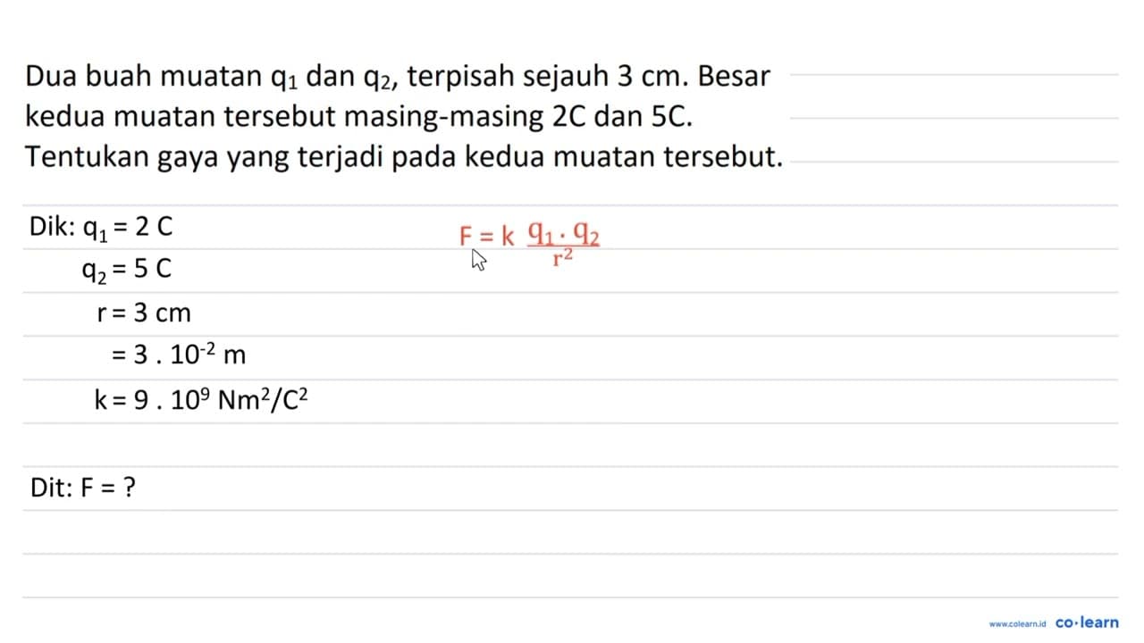 Dua buah muatan q_(1) dan q_(2) , terpisah sejauh 3 cm .