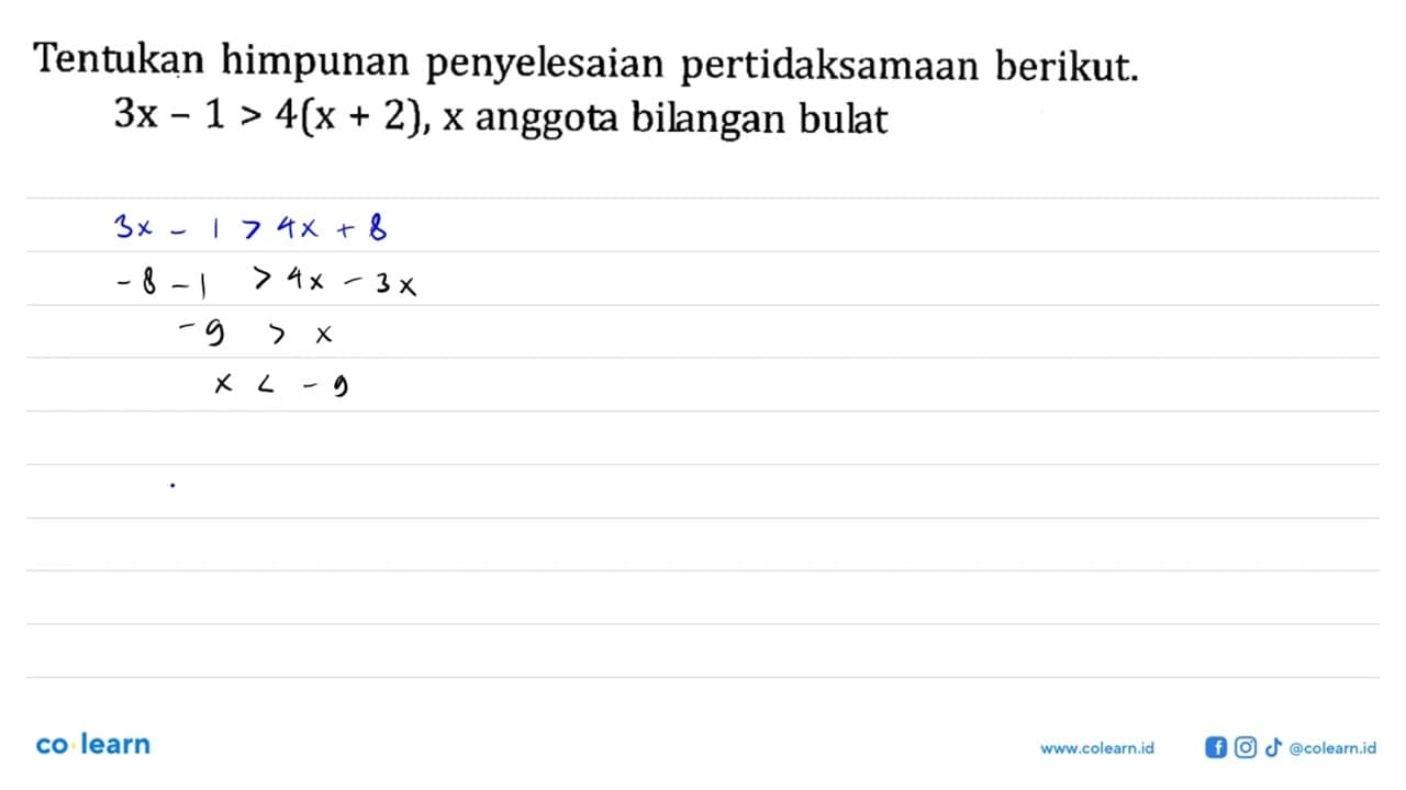 Tentukan himpunan penyelesaian pertidaksamaan berikut. 3x -