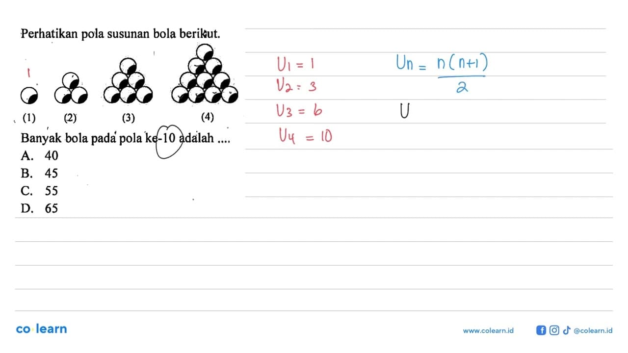 Perhatikan pola susunan bola berikut. (1) (2) (3) (4)