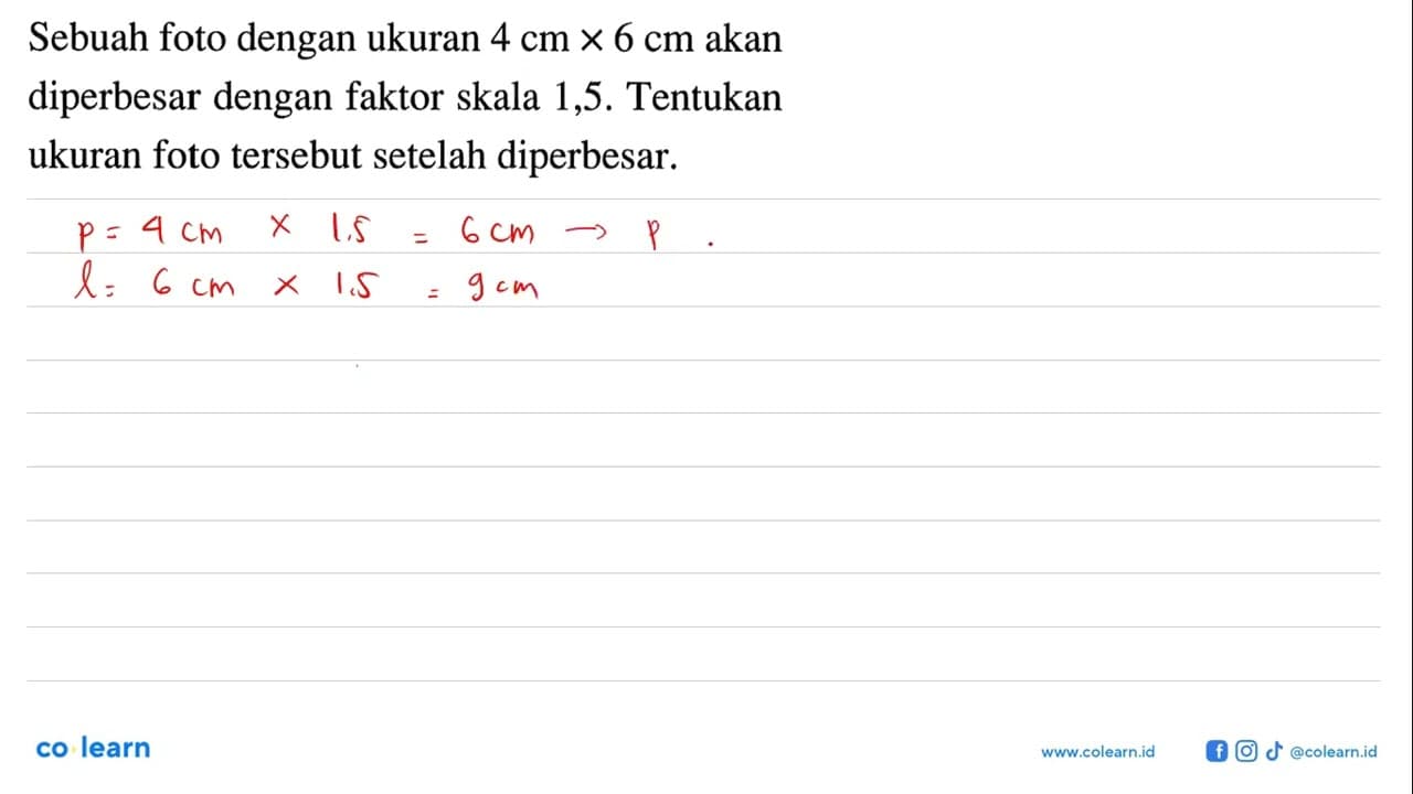 Sebuah foto dengan ukuran 4 cm x 6 cm akan diperbesar