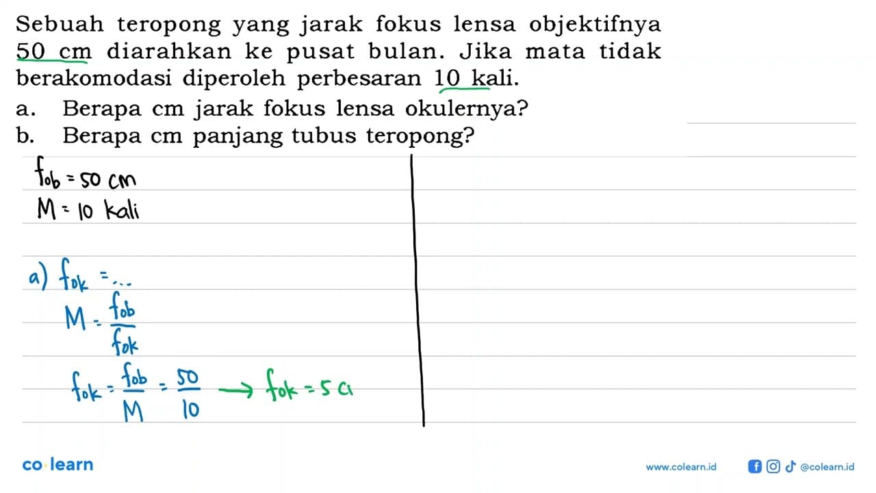 Sebuah teropong yang jarak fokus lensa objektifnya 50 cm