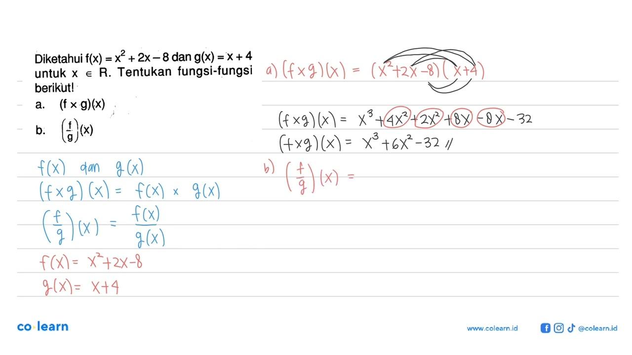 Diketahui f(x)=x^2+2x-8 dan g(x)=x+4 untuk xeR. Tentukan