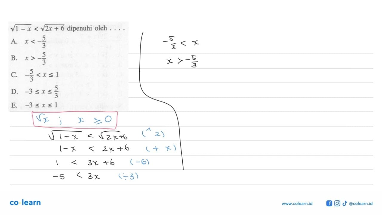 akar(1-x)<akar(2x+6) dipenuhi oleh ....