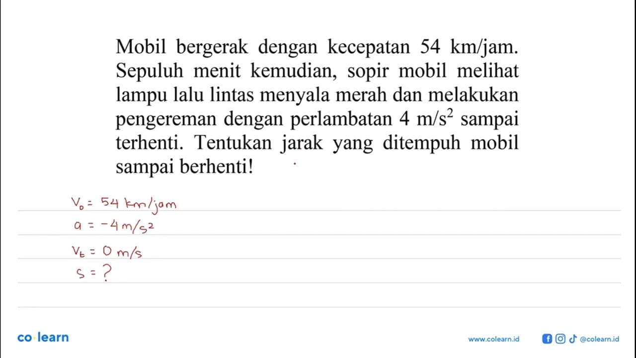 Mobil bergerak dengan kecepatan 54 km/jam. Sepuluh menit