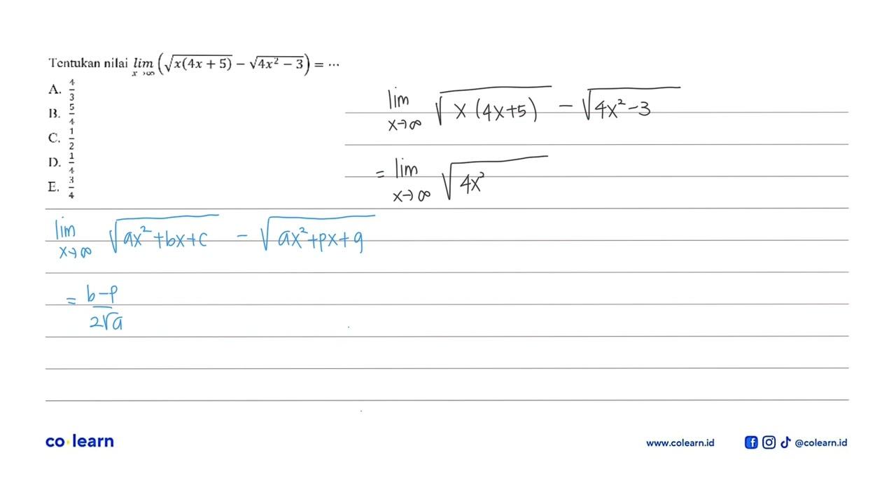 Tentukan nilai lim x mendekati tak hingga (akar(x(4 x+5)) -