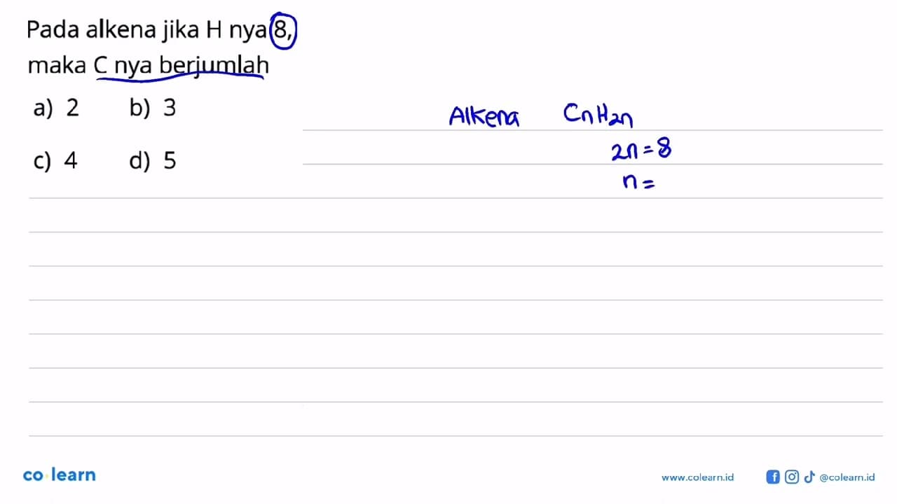 Pada alkena jika H nya 8, maka C nya berjumlah