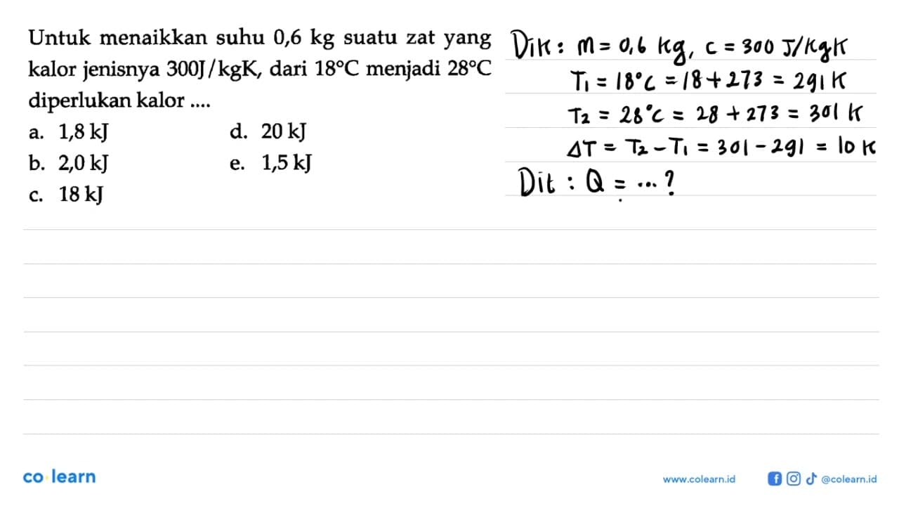 Untuk menaikkan suhu 0,6 kg suatu zat yang kalor jenisny