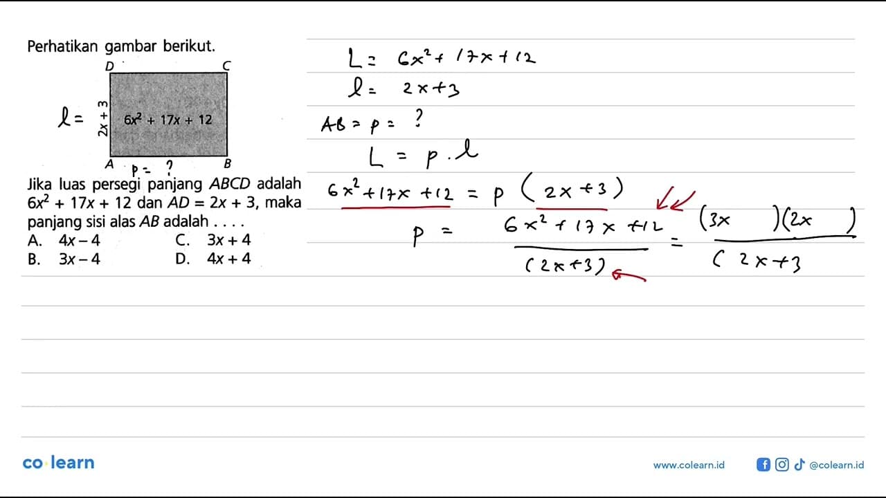 Perhatikan gambar berikut: 2x + 3 6x^2 + 17x + 12 Jika luas