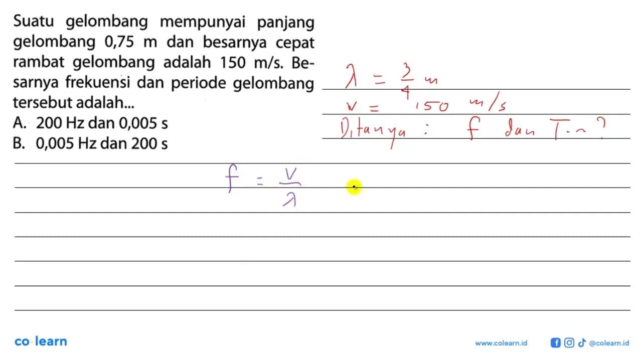 Suatu gelombang mempunyai panjang gelombang 0,75 m dan