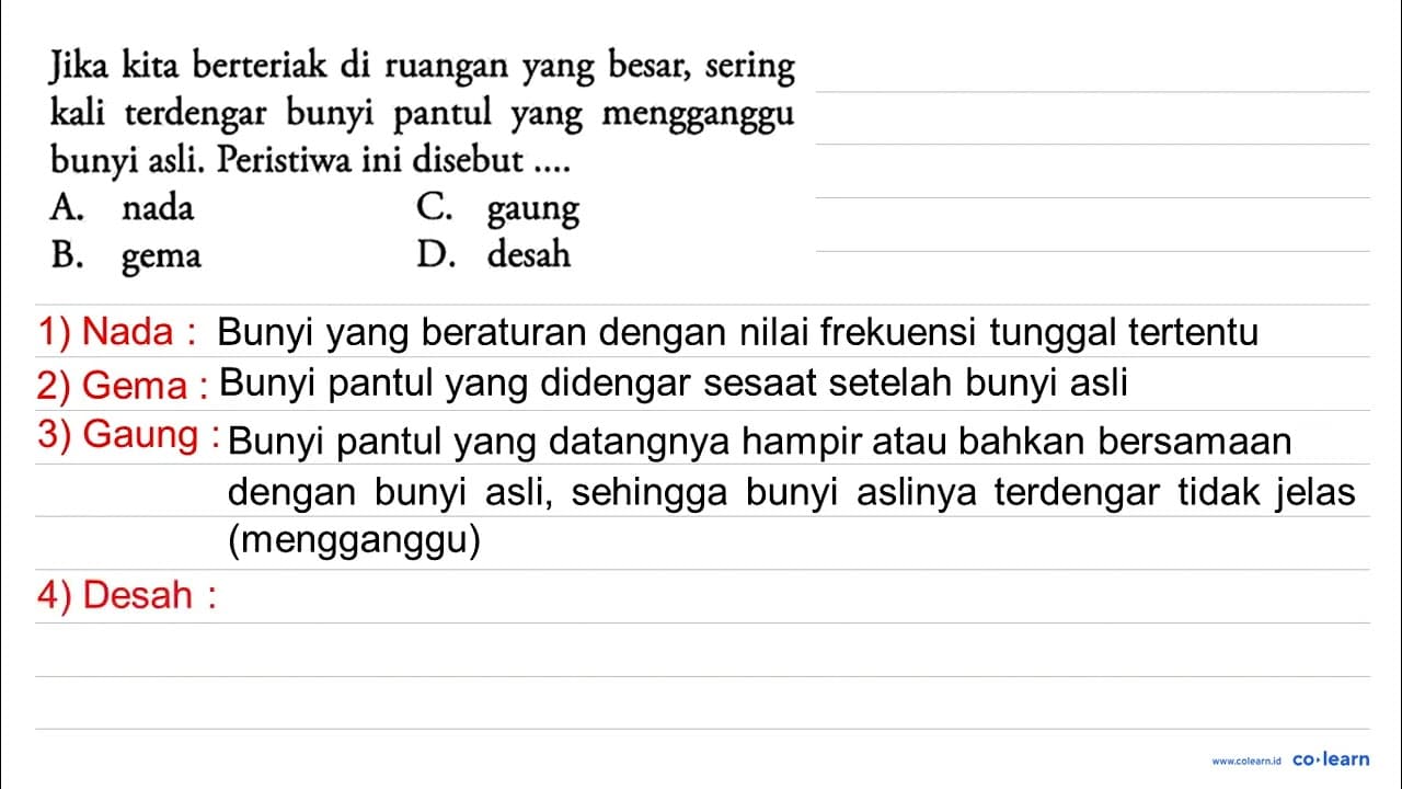 Jika kita berteriak di ruangan yang besar, sering kali