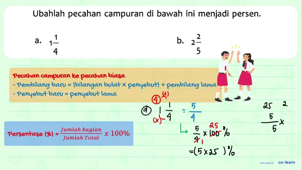 Ubahlah pecahan campuran di bawah ini menjadi persen. a. 1