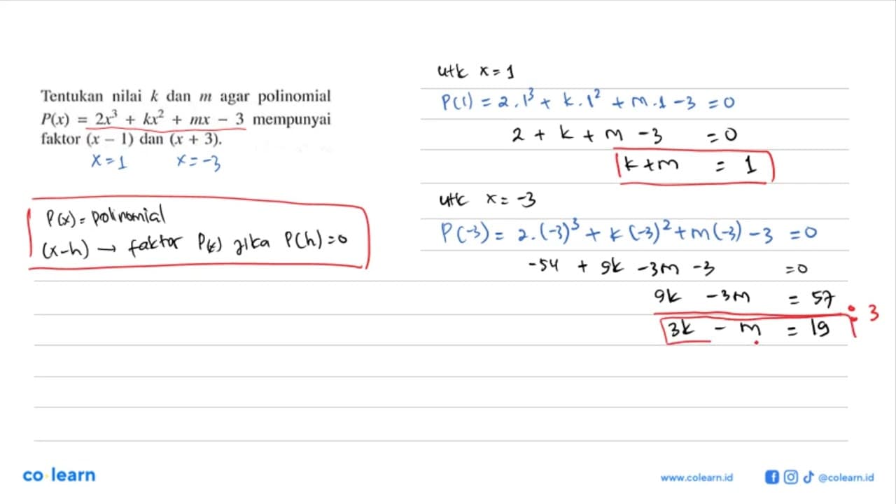 Tentukan nilai k dan m agar polinomial P(x)=2x^3+kx^2+mx-3