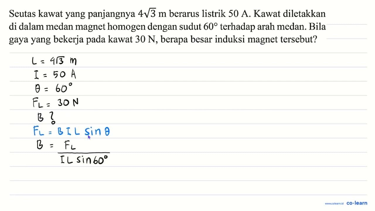 Seutas kawat yang panjangnya 4 akar(3) m berarus listrik 50