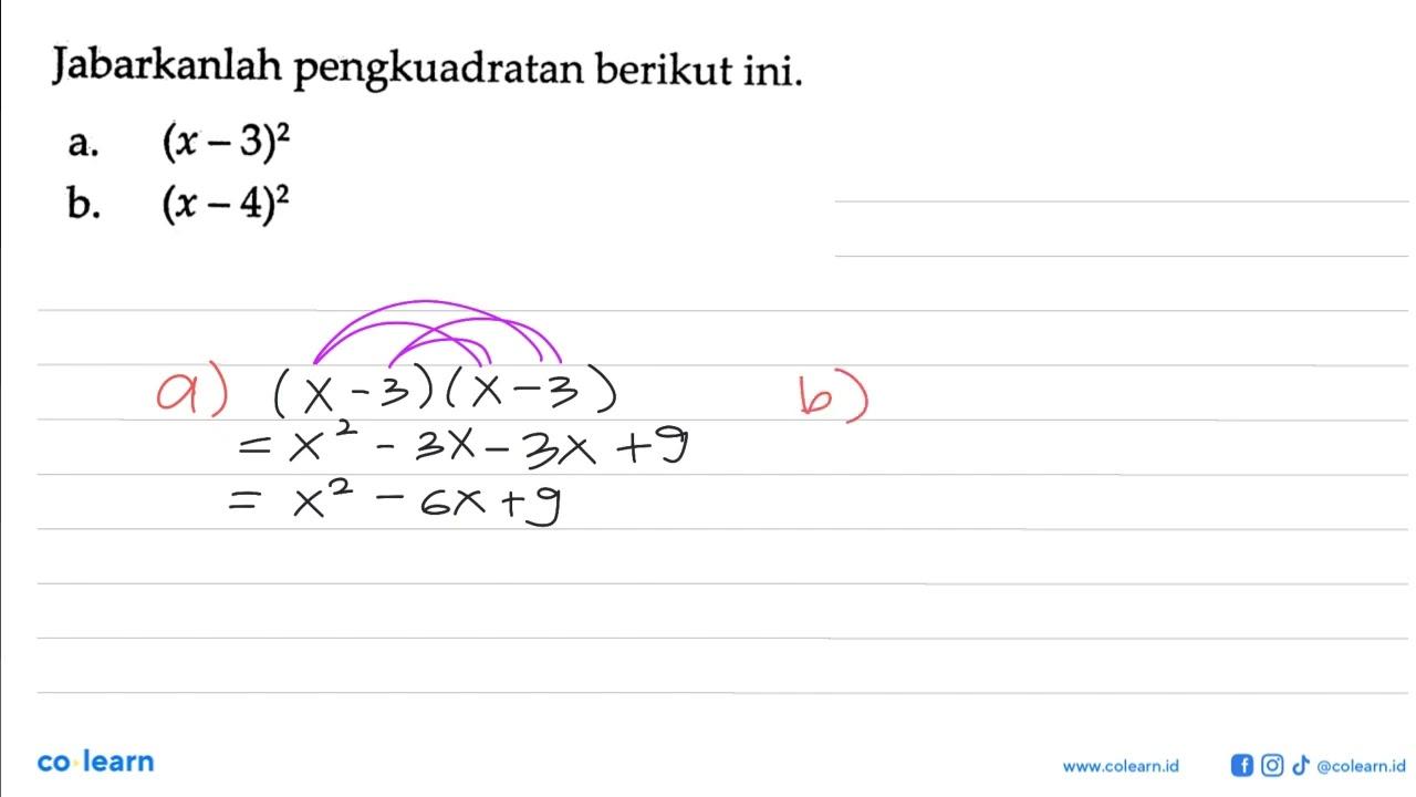 Jabarkanlah pengkuadratan berikut ini. a. (x-3)^2 b.