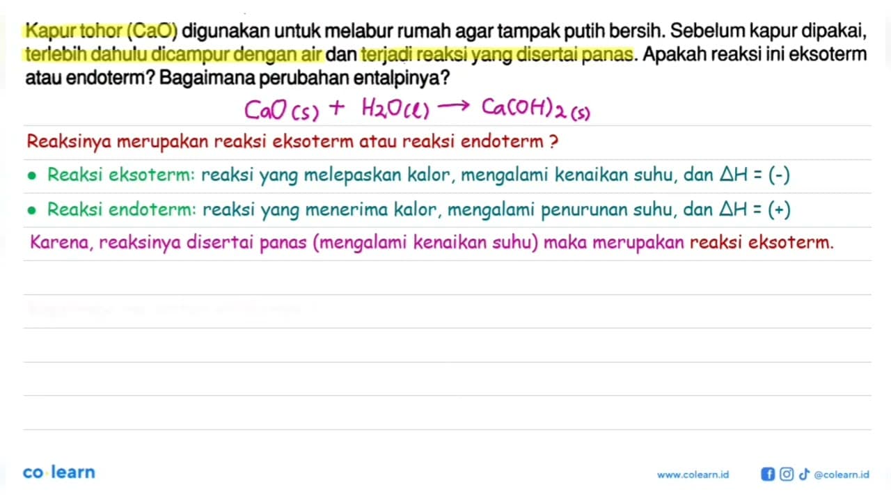 Kapur tohor (CaO) digunakan untuk melabur rumah agar tampak