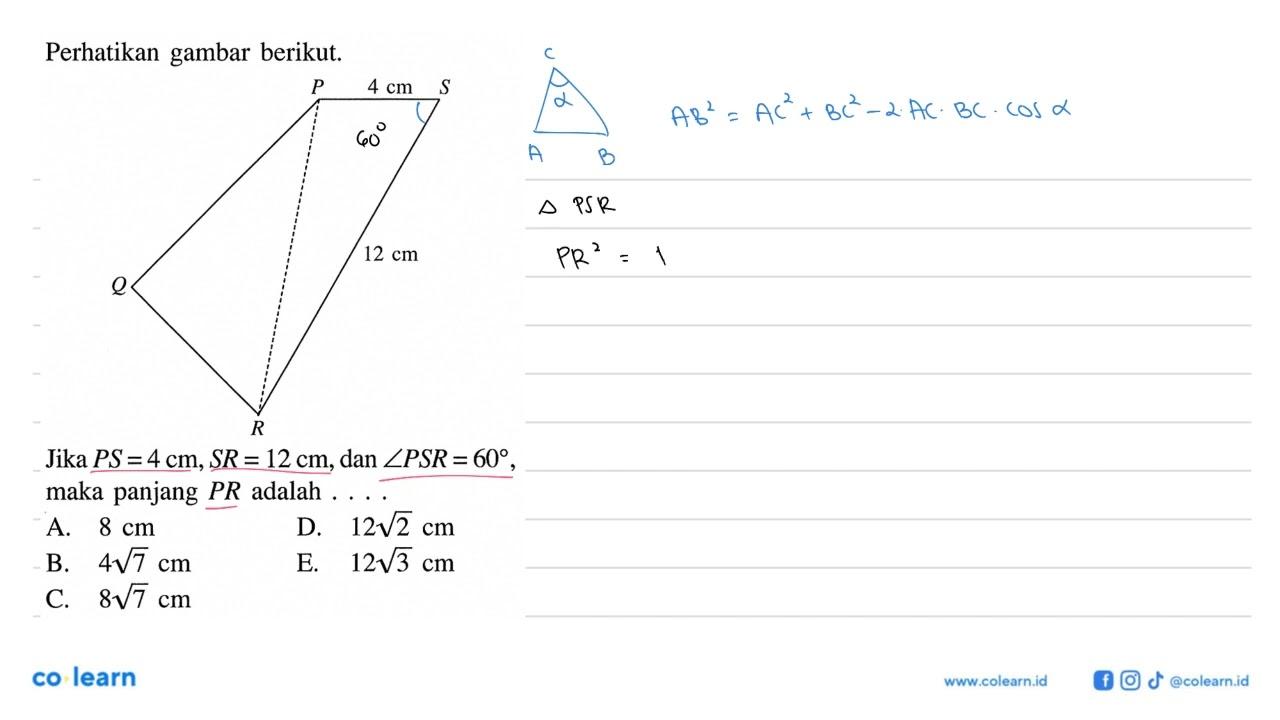 Perhatikan gambar berikut.Jika PS=4 cm, SR=12 cm, dan sudut