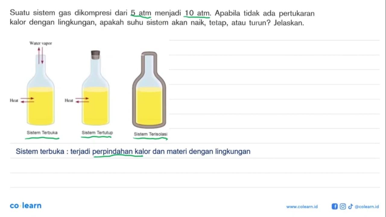 Suatu sistem gas dikompresi dari 5 atm menjadi 10 atm