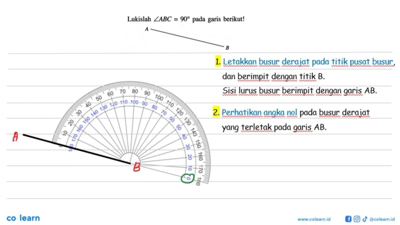 Lukislah sudut ABC=90 pada garis berikut!