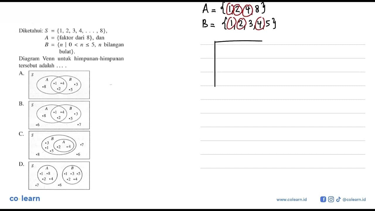 Diketahui: S = {1, 2, 3, 4, ..., 8}, A= {faktor dari 8},