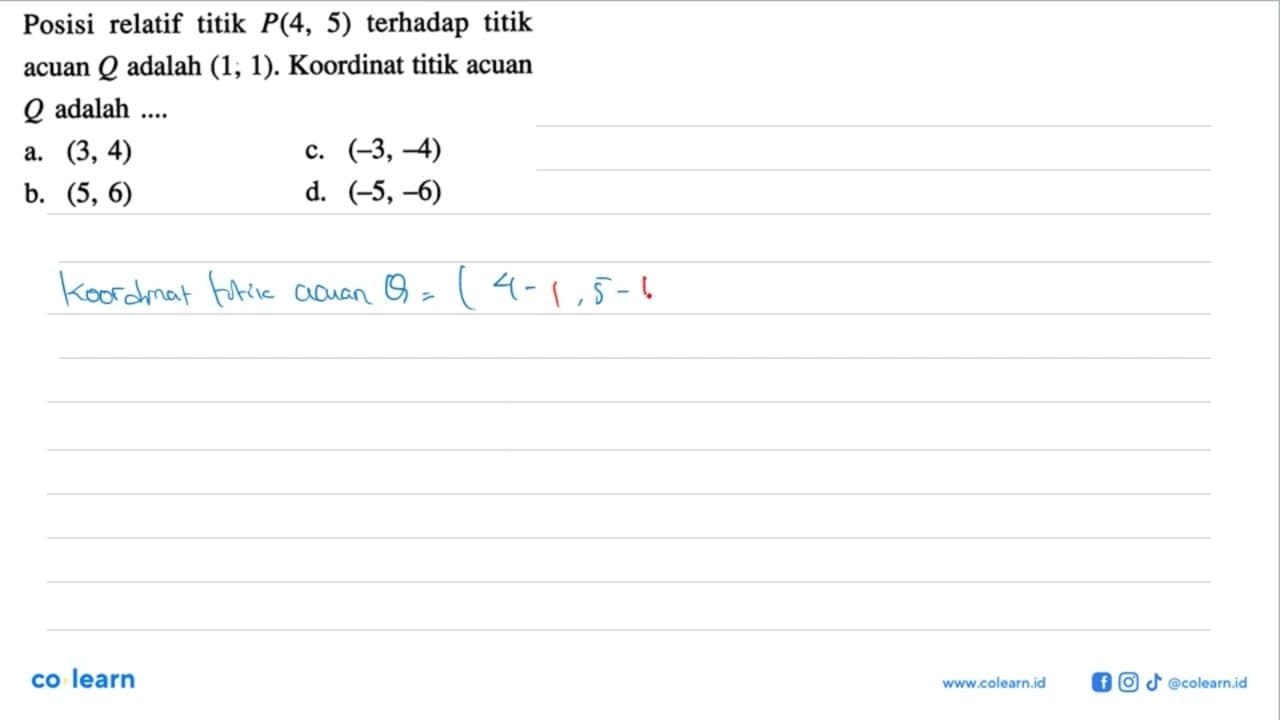 Posisi relatif titik P(4, 5) terhadap titik acuan Q adalah