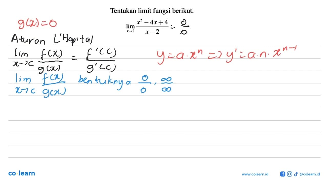 Tentukan limit fungsi berikut.lim x->2 (x^2-4x+4)/(x-2)