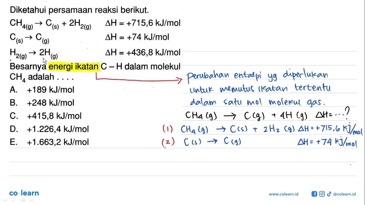 Diketahui persamaan reaksi berikut. CH4(g) -> C(s) + 2H2(g)