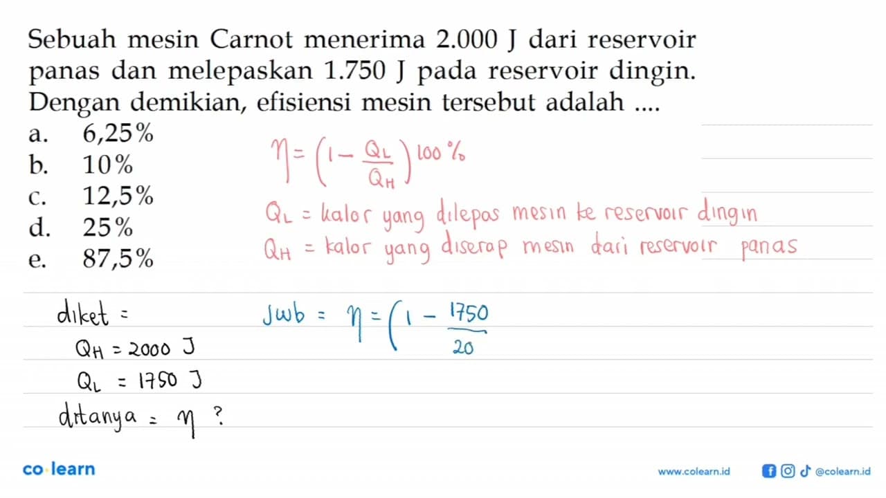 Sebuah mesin Carnot menerima 2.000 J dari reservoir panas