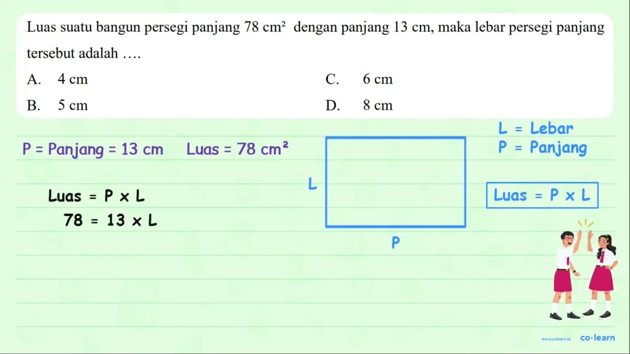 Luas suatu bangun persegi panjang 78 cm^(2) dengan panjang