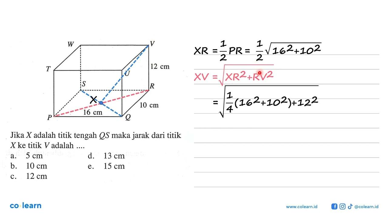 W V T U 12 cm S R 10 cm P 16 cm Q Jika X adalah titik