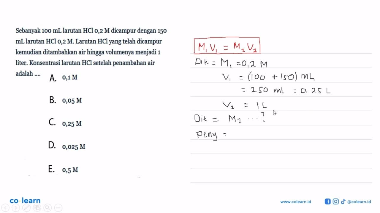 Sebanyak 100 mL larutan HCl 0,2 M dicampur dengan 150 mL