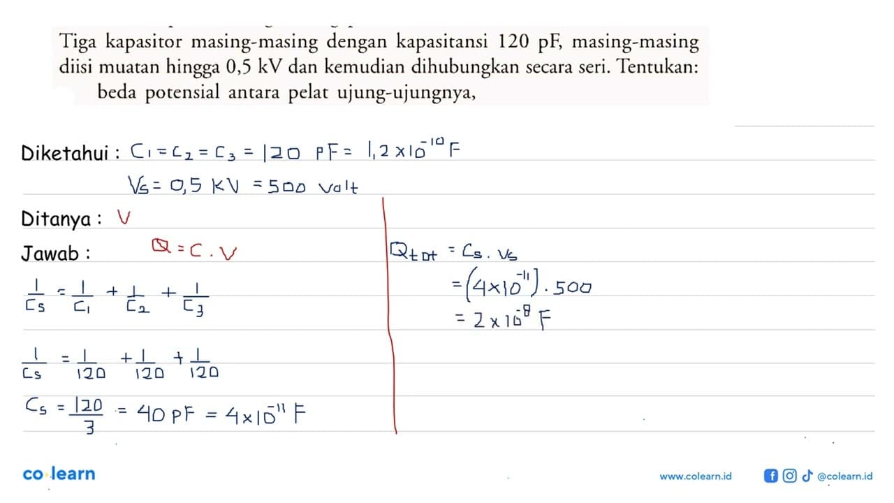 Tiga kapasitor masing-masing dengan kapasitansi 120 pF,