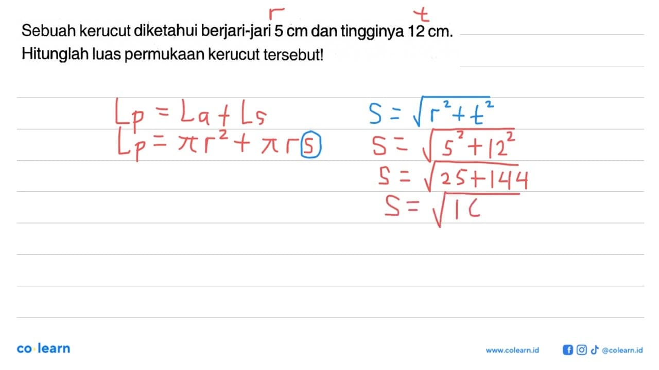 Sebuah kerucut diketahui berjari-jari 5 cm dan tingginya 12