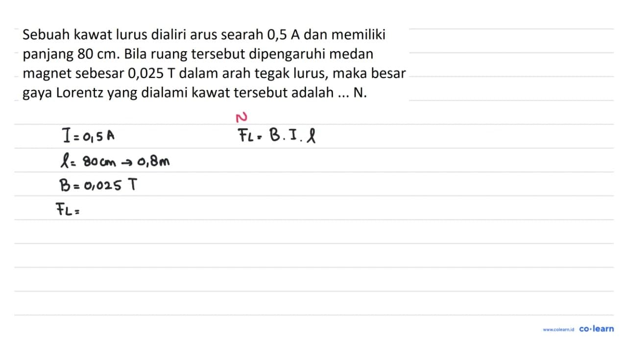 Sebuah kawat lurus dialiri arus searah 0,5 A dan memiliki