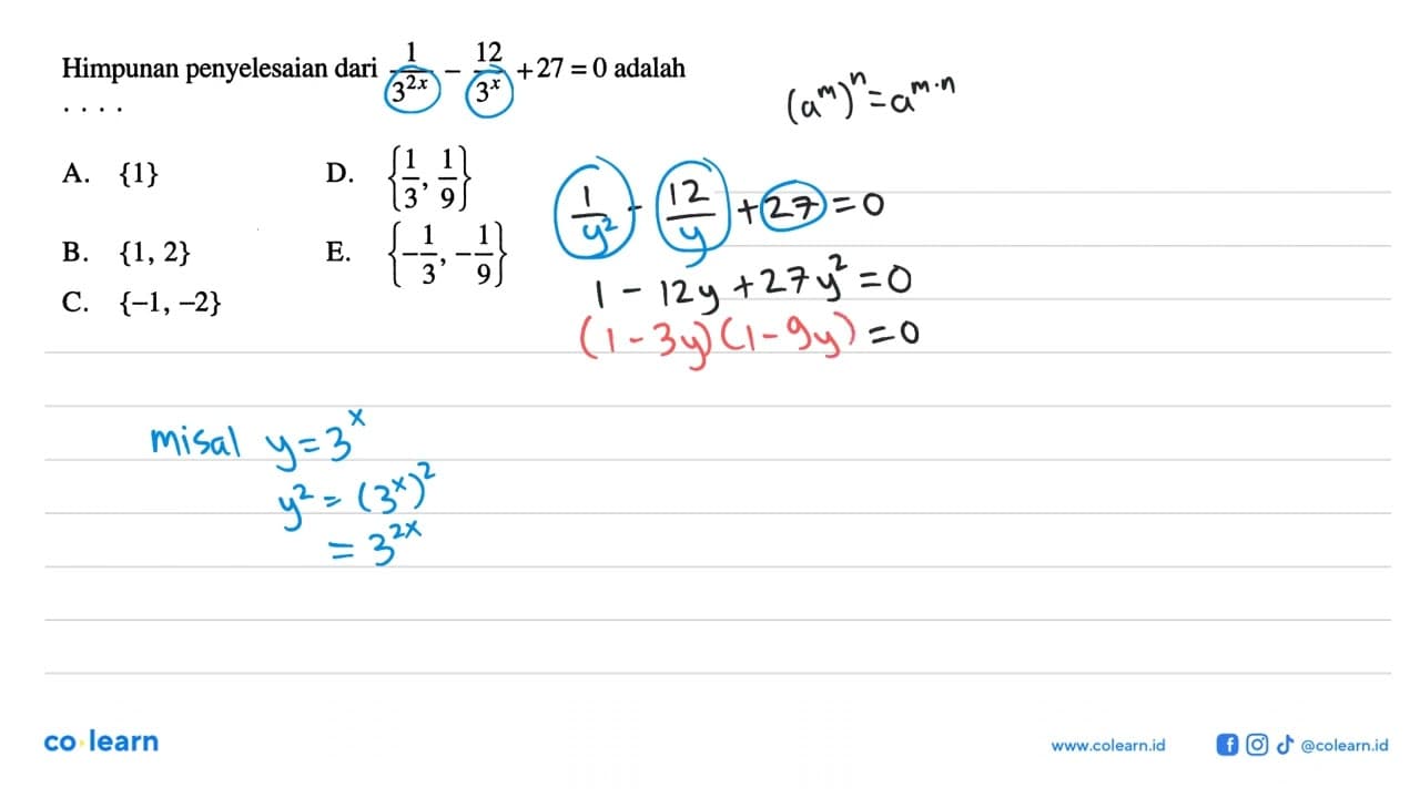 Himpunan penyelesaian dari 1/3^(2x)-12/3^x=0 adalah ...