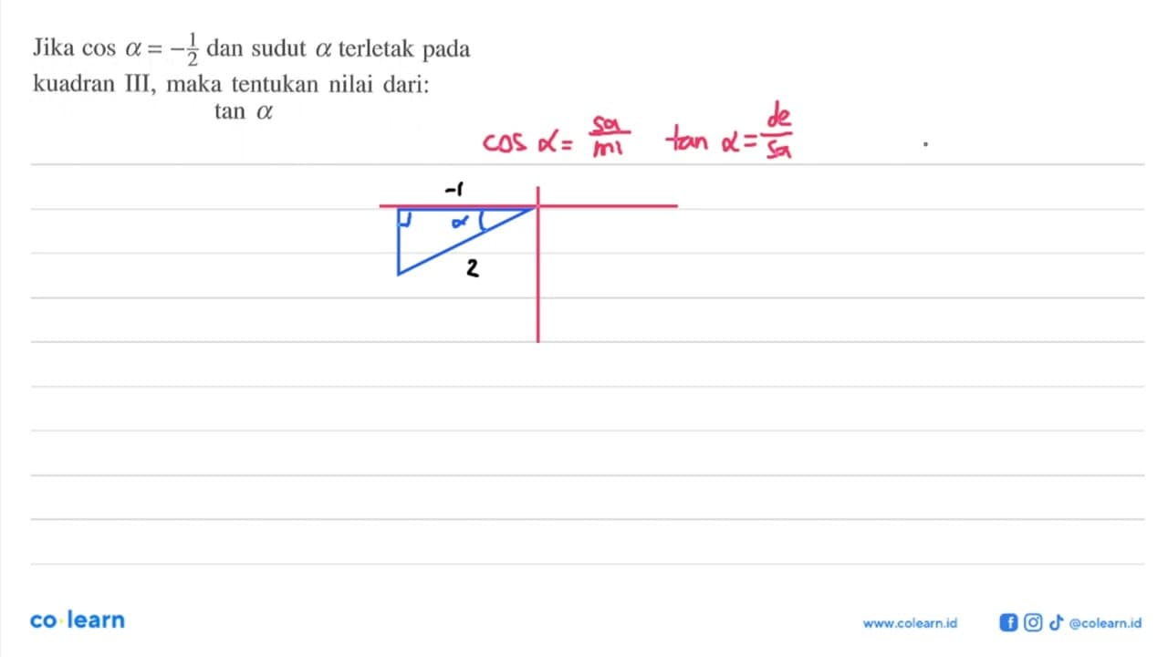 Jika cos alpha=-1/2 dan sudut alpha terletak pada kuadran