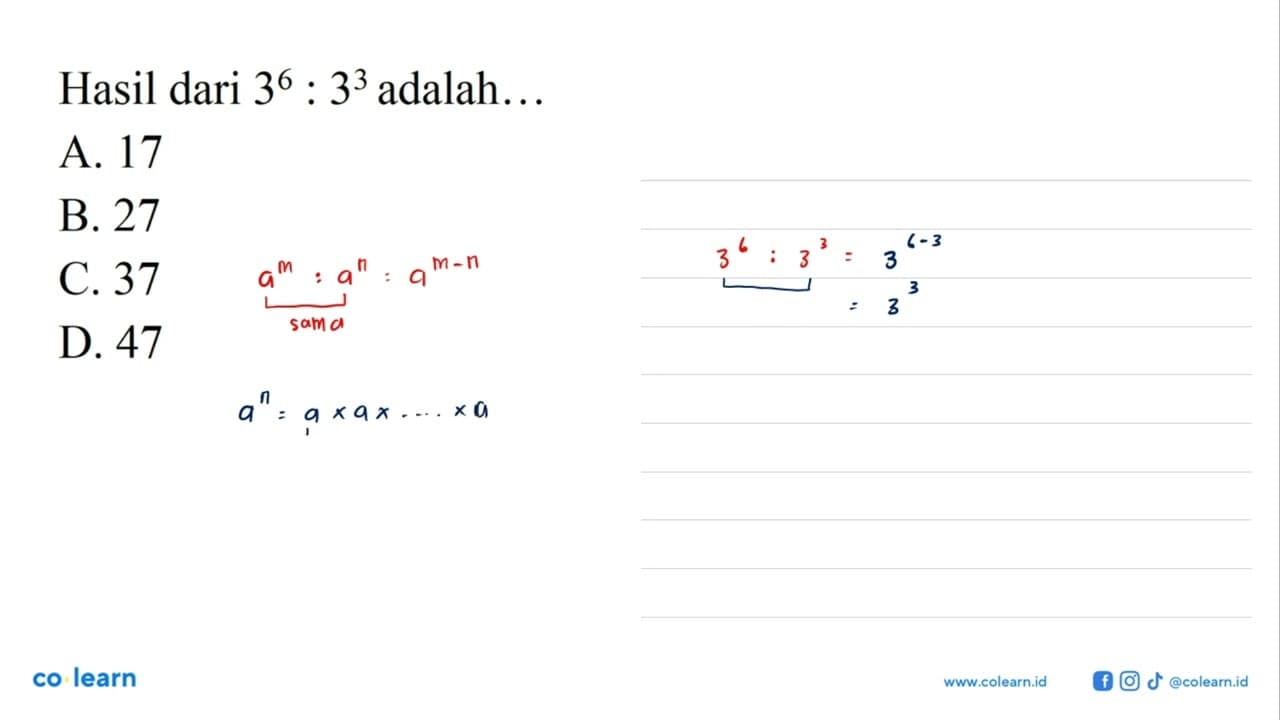 Hasil dari 3^6 : 3^3 adalah ....