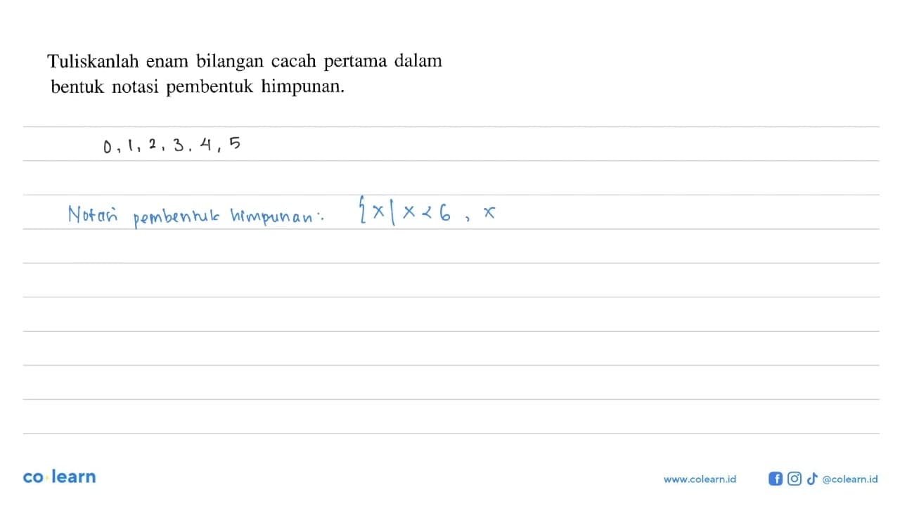 Tuliskanlah enam bilangan cacah pertama dalam bentuk notasi