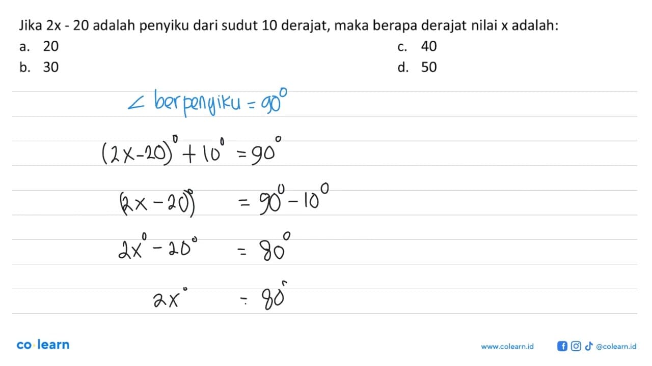 Jika 2x-20 adalah penyiku dari sudut 10 derajat, maka