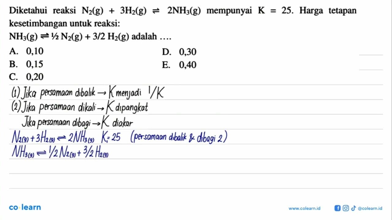 Diketahui reaksi N2(g)+3H2(g)<-2NH3(g) mempunyai K=25.