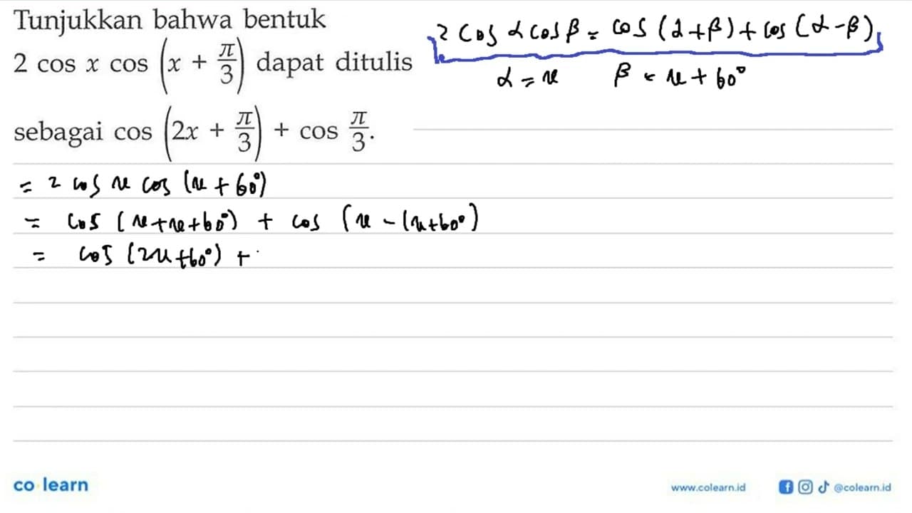 Tunjukkan bahwa bentuk 2 cos x cos (x+pi/3) dapat ditulis