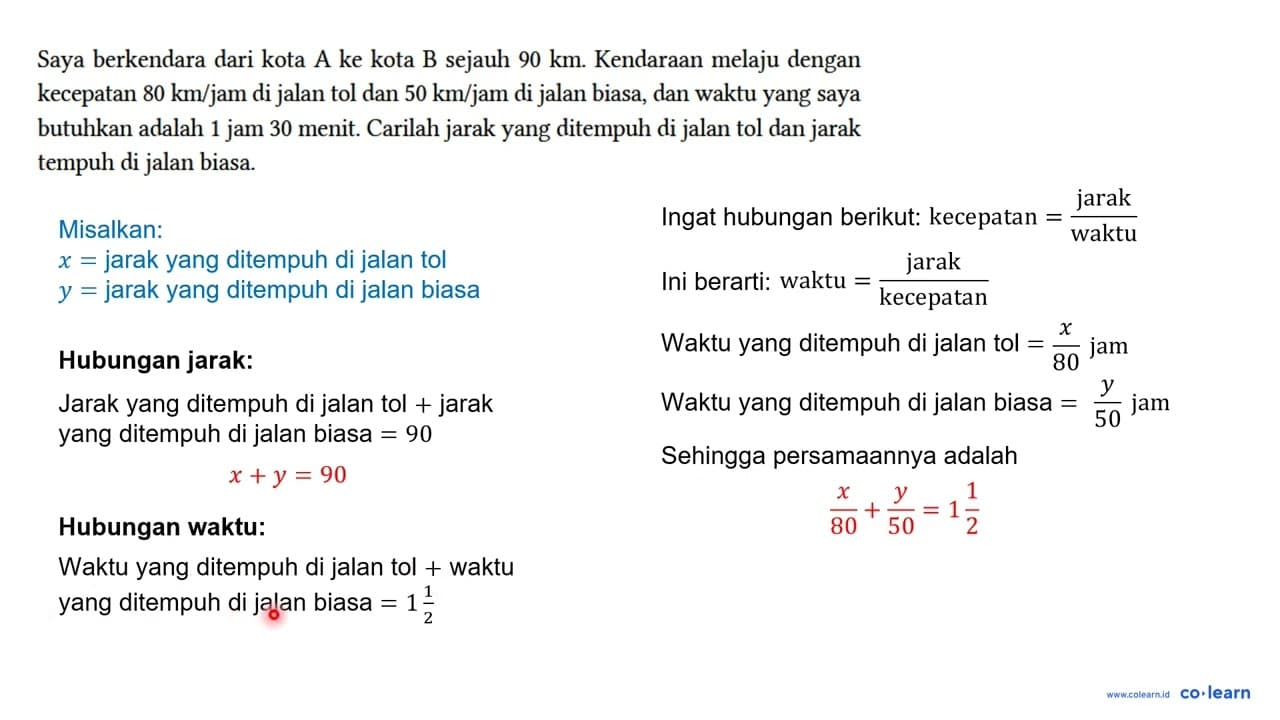 Saya berkendara dari kota A ke kota B sejauh 90 km.