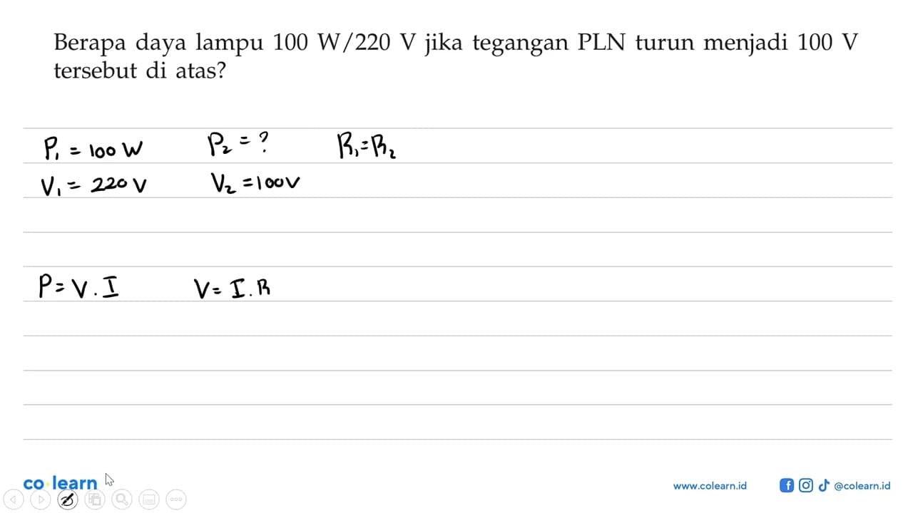 Berapa daya lampu 100 W/220 V jika tegangan PLN turun