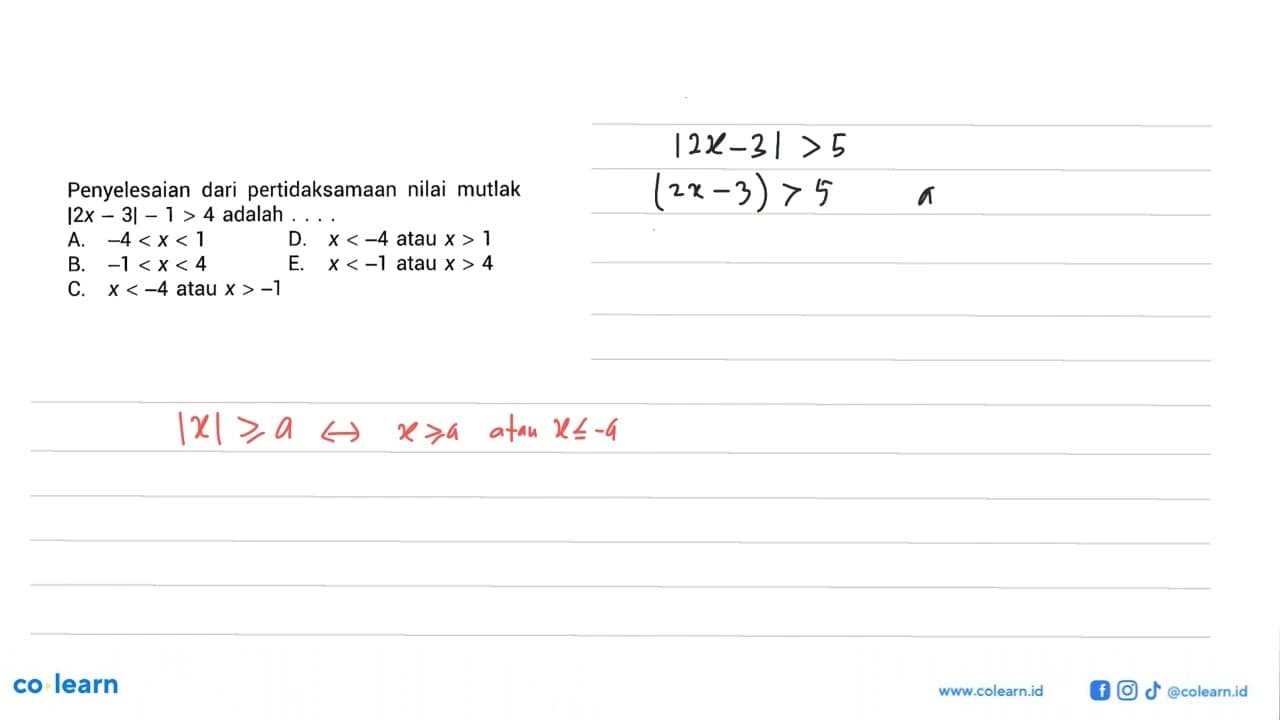 Penyelesaian dari pertidaksamaan nilai mutlak |2x-3|-1>4