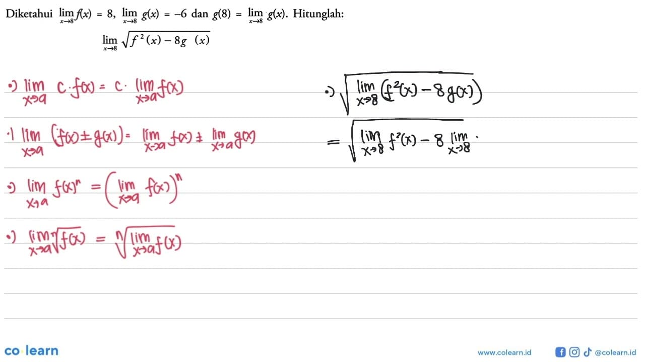 Diketahui lim x -> 8 f(x)=8, lim x -> 8 g(x)=-6 dan