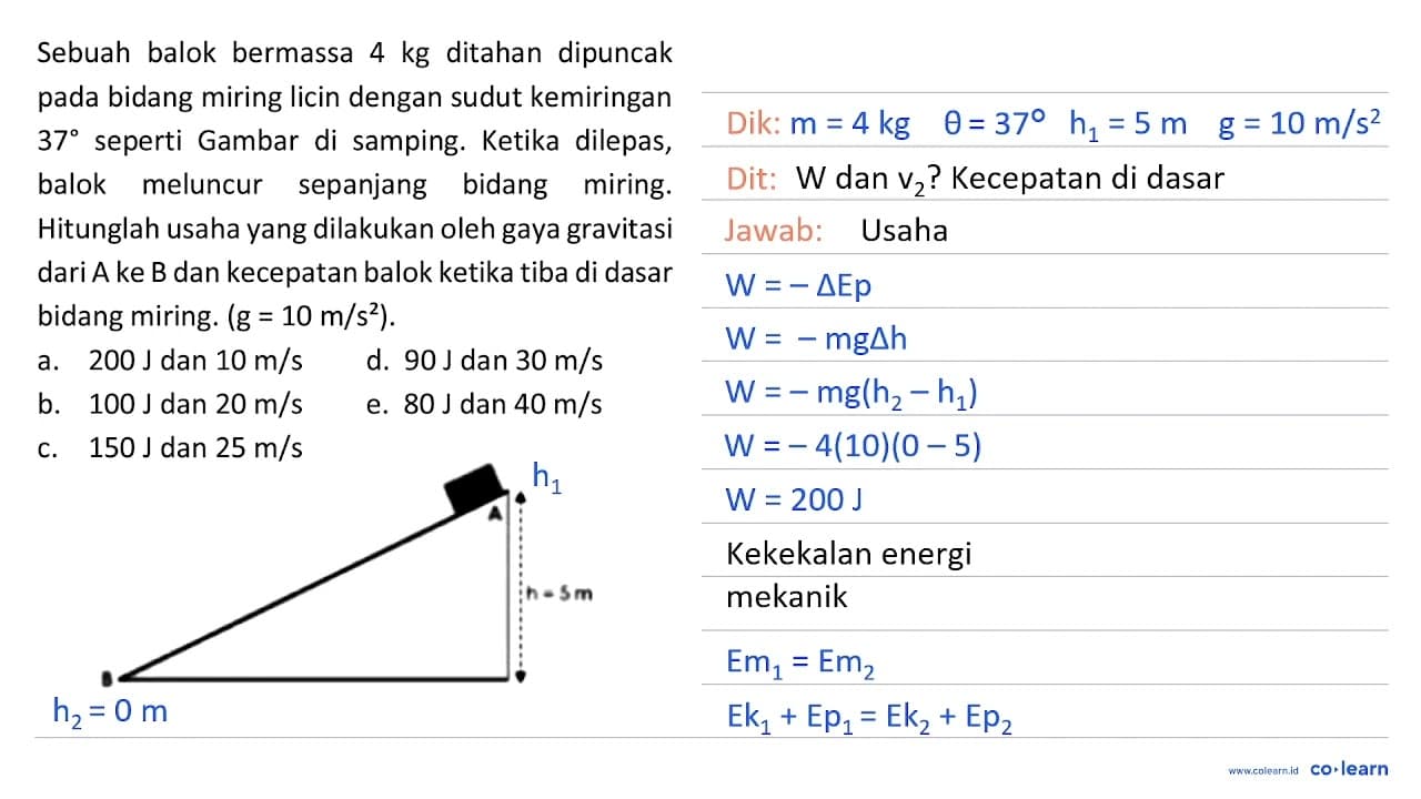 Sebuah balok bermassa 4 kg ditahan dipuncak pada bidang