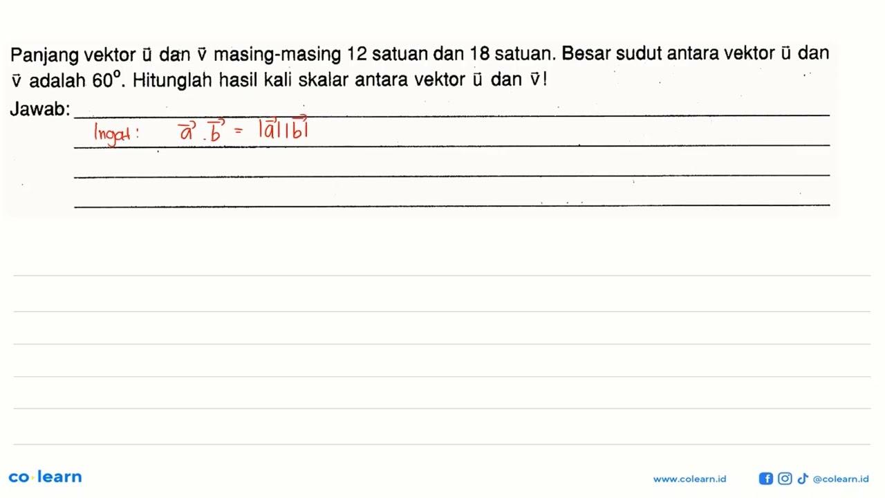 Panjang vektor u dan vektor v masing-masing 12 satuan dan