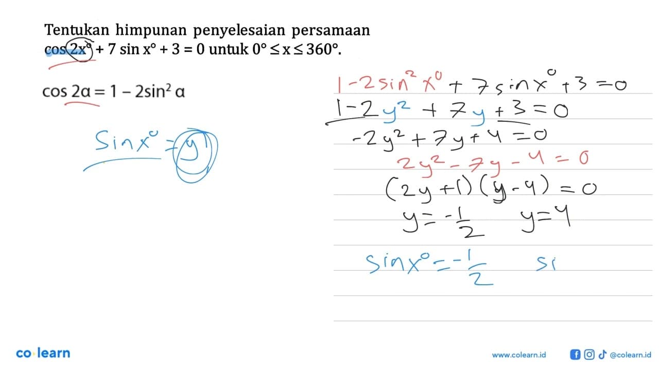 Tentukan himpunan penyelesaian persamaan cos2x+7sinx+3=0